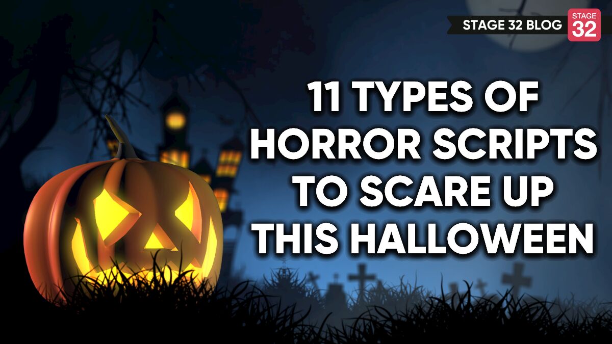 11 Types of Horror Scripts to Scare Up This Ha… - Stage 32