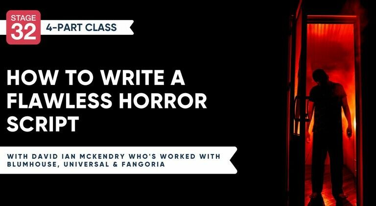 How To Write A Flawless Horror Script - 4 Part… - Stage 32