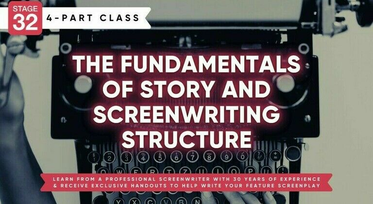 4-Part Screenwriting Class: The Fundamentals O… - Stage 32