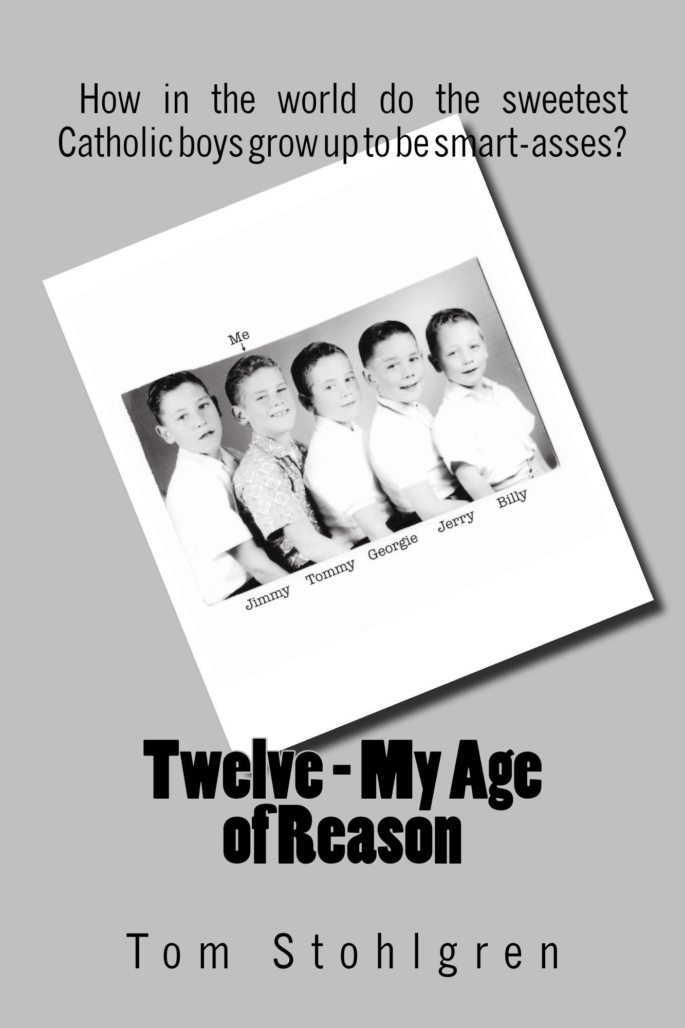  TWELVE - MY AGE OF REASON
