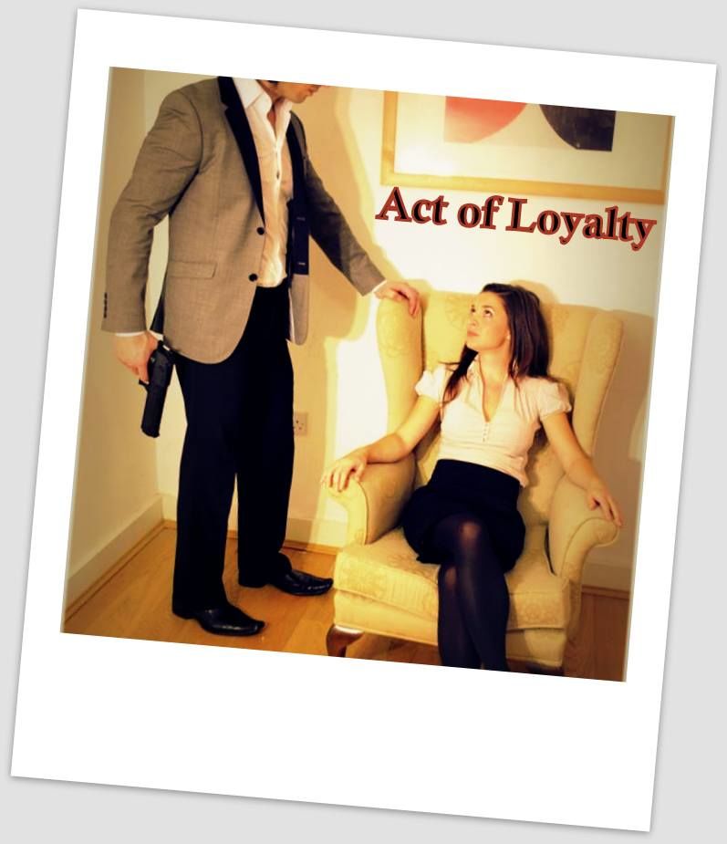 ACT OF LOYALTY