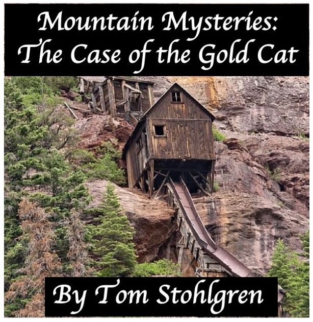 MOUNTAIN MYSTERIES: THE CASE OF THE GOLD CAT