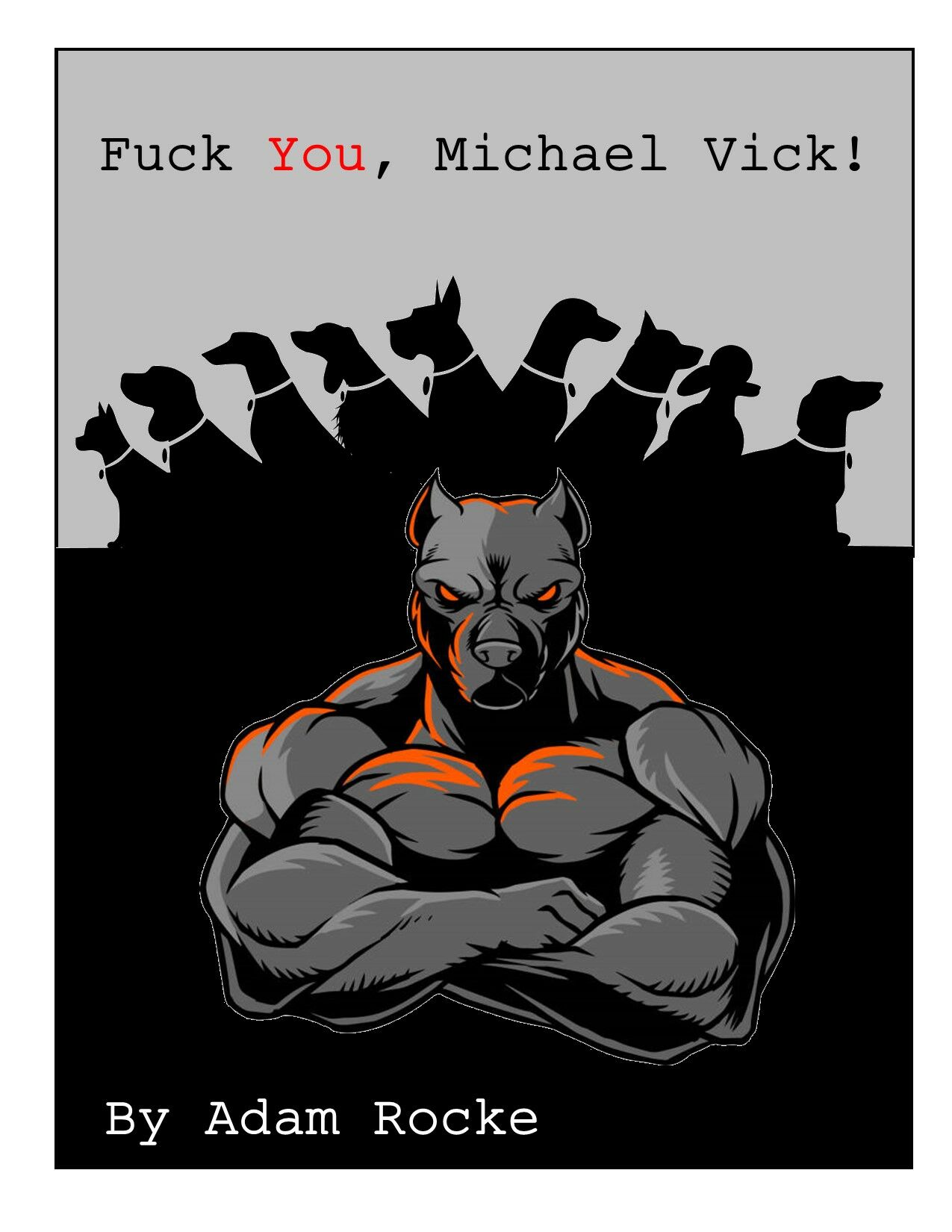 F*CK YOU, MICHAEL VICK!