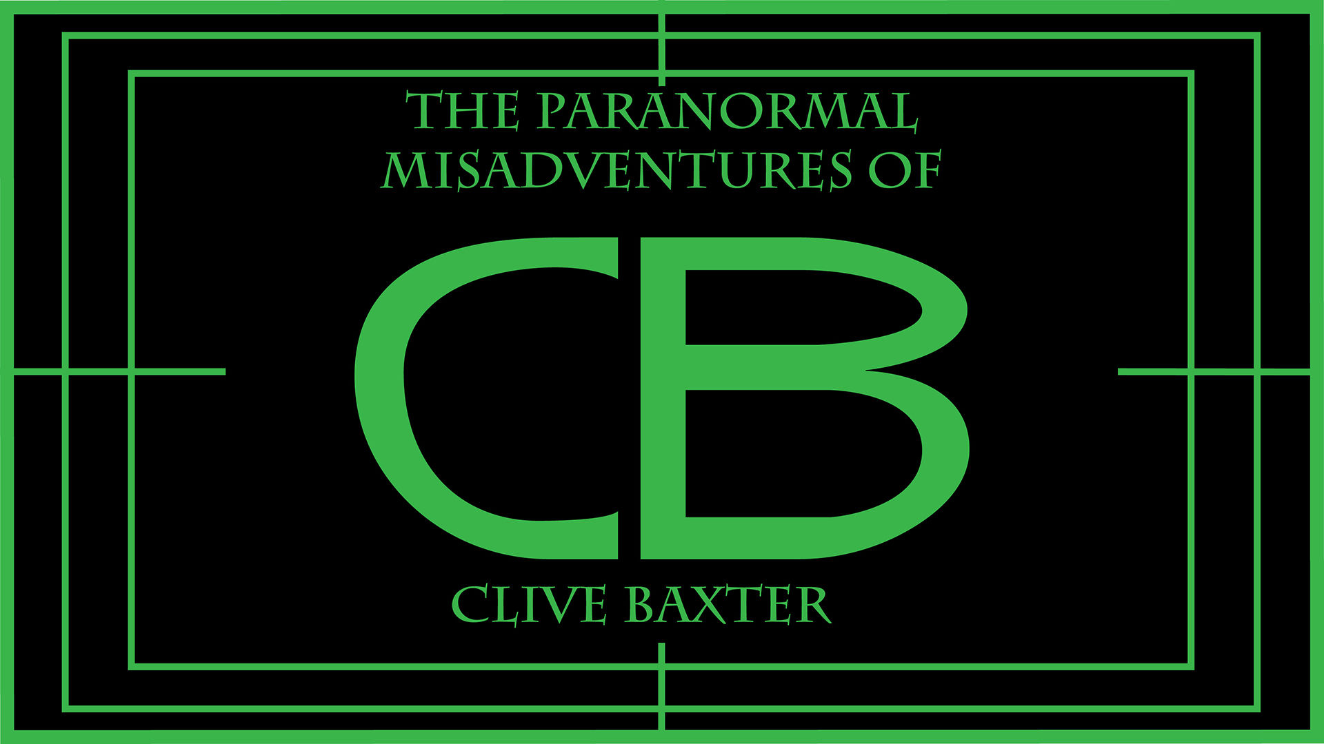 THE PARANORMAL MISADVENTURES OF CLIVE BAXTER "FOXY LADY"