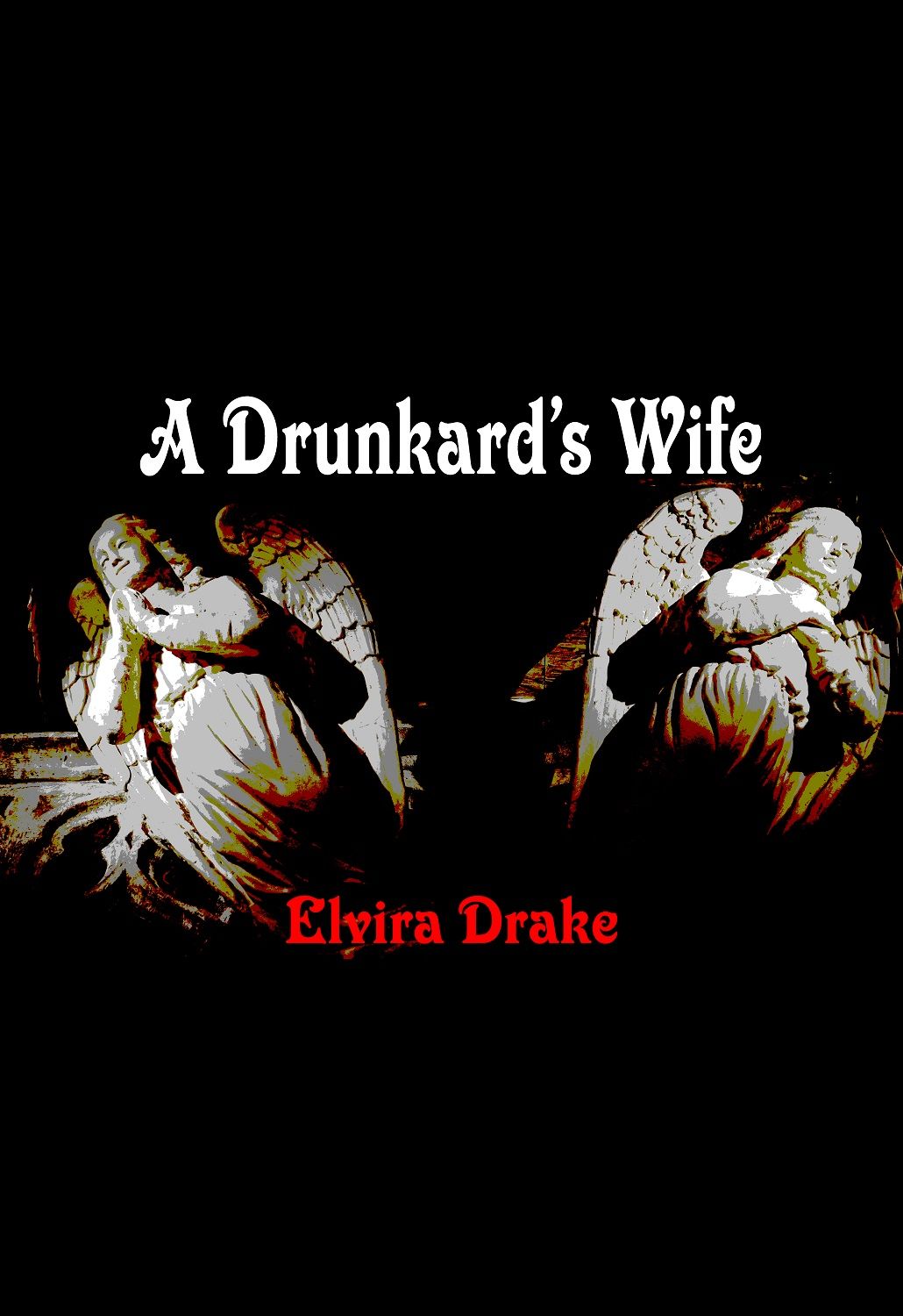 A DRUNKARD'S WIFE