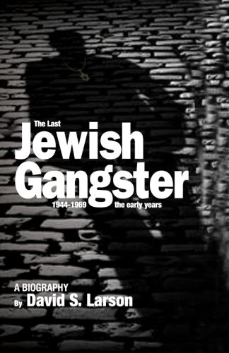 THE LAST JEWISH GANGSTER