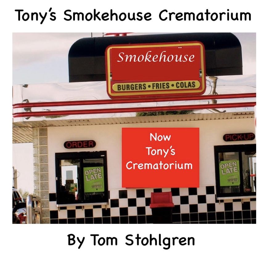 TONY’S SMOKEHOUSE CREMATORIUM (TV SITCOM PILOT)
