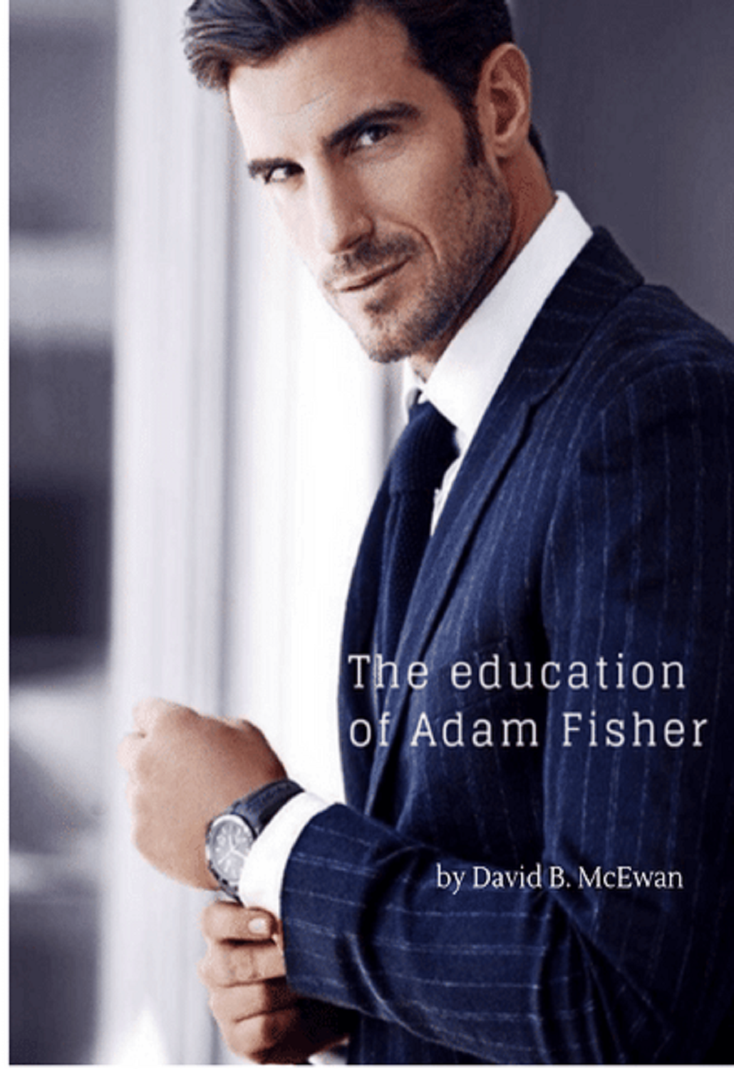 THE RE-EDUCATION OF ADAM FISHER