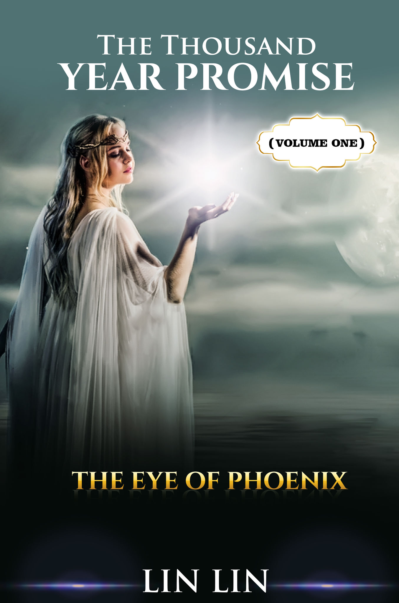 THE EYE OF PHOENIX (PART I OF A TRILOGY THE THOUSAND YEAR PROMISE)