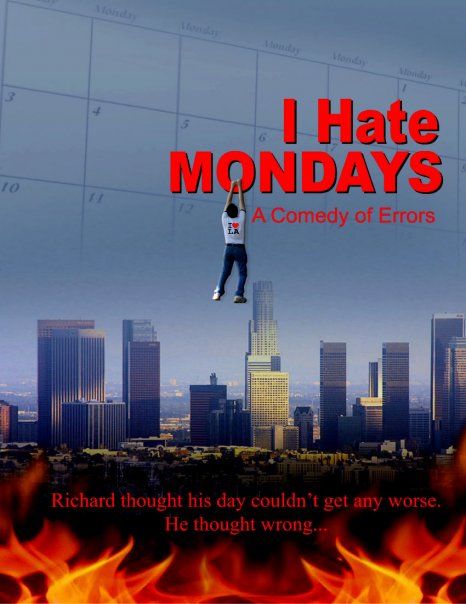 I HATE MONDAYS