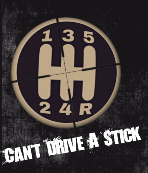 CAN'T DRIVE A STICK 