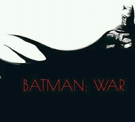 BATMAN: WAR