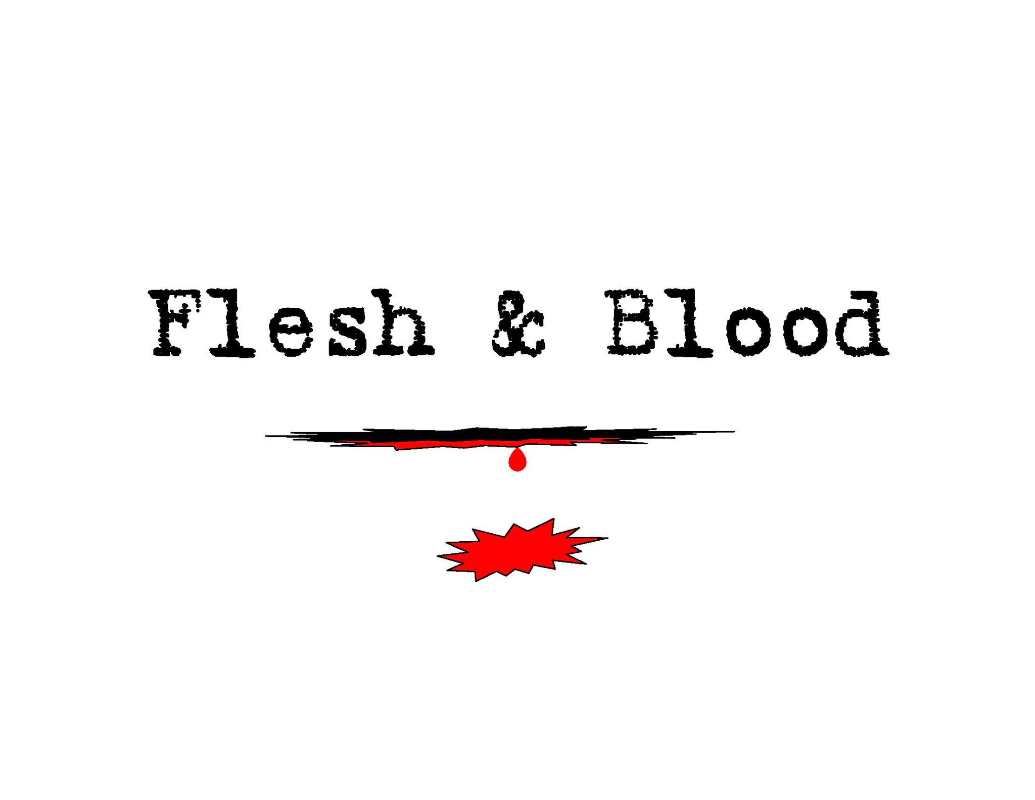 FLESH AND BLOOD