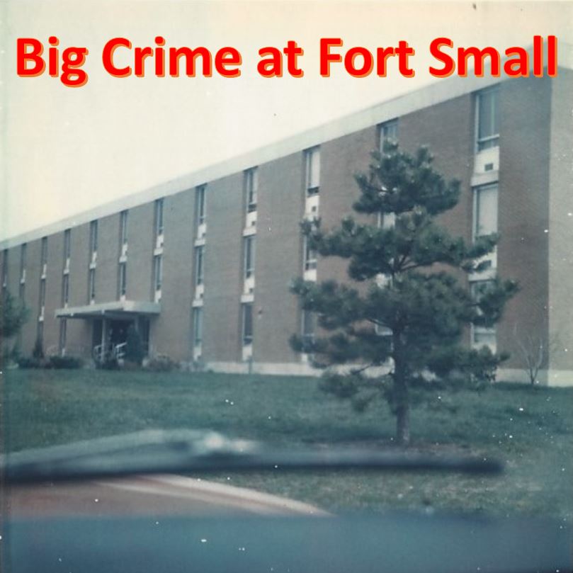 BIG CRIME AT FORT SMALL