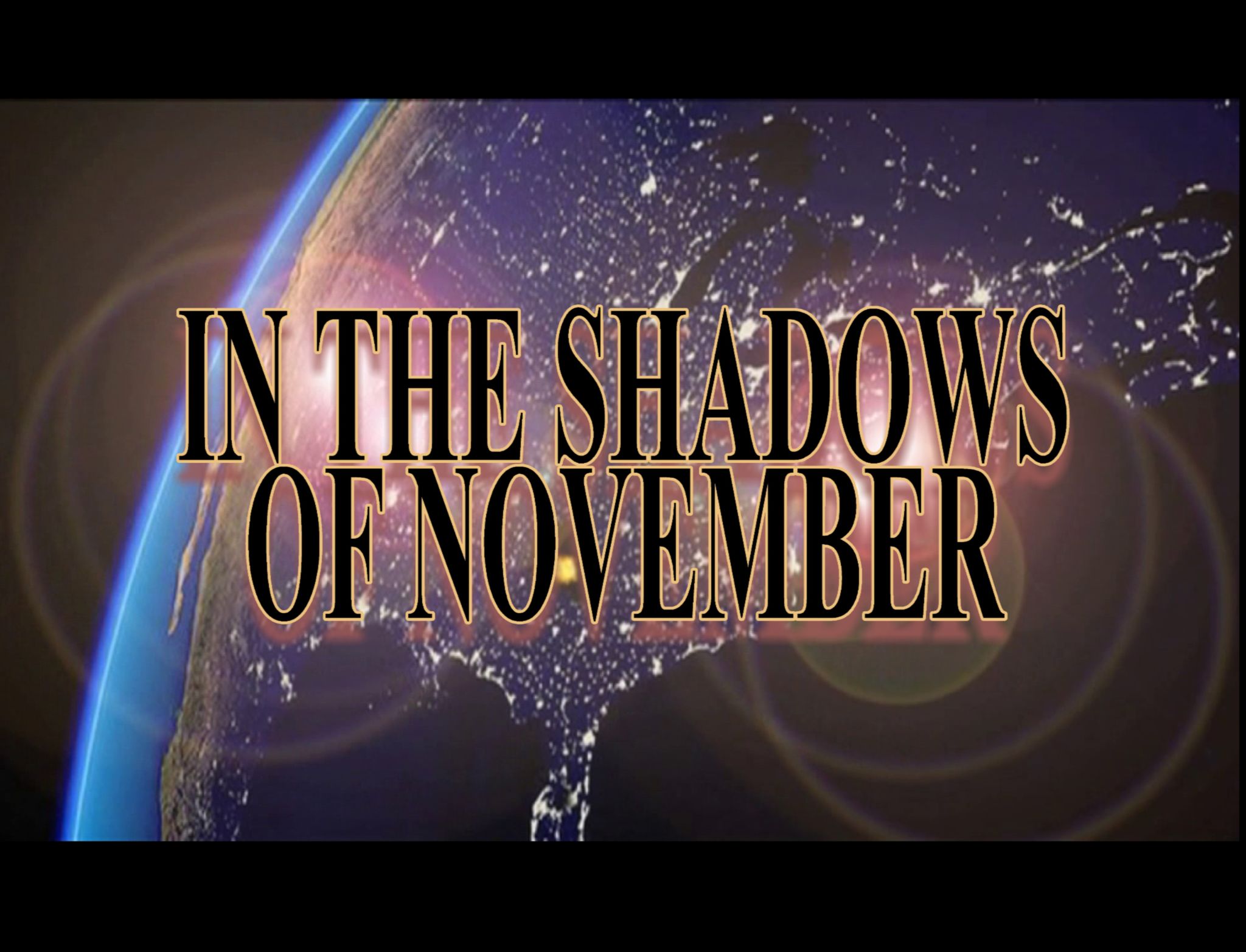 IN THE SHADOWS OF NOVEMBER -S1 E3- THE DAY EVERYTHING CHANGED