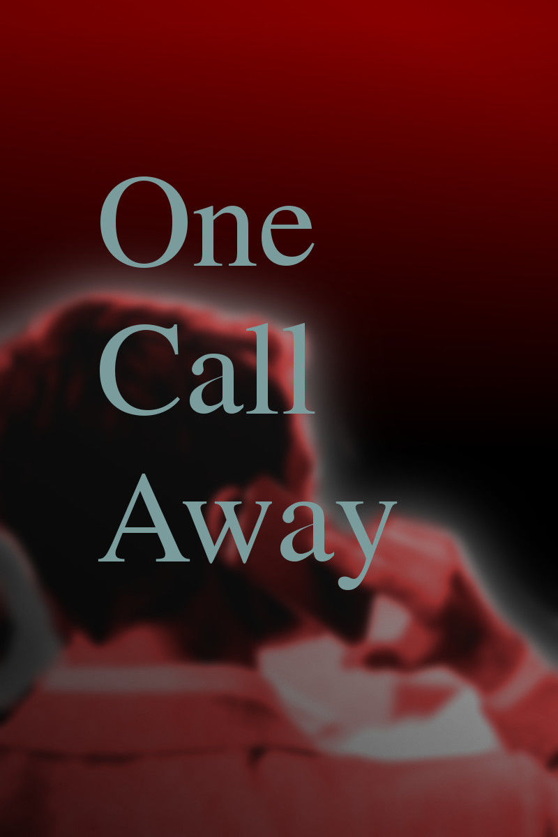 ONE CALL AWAY