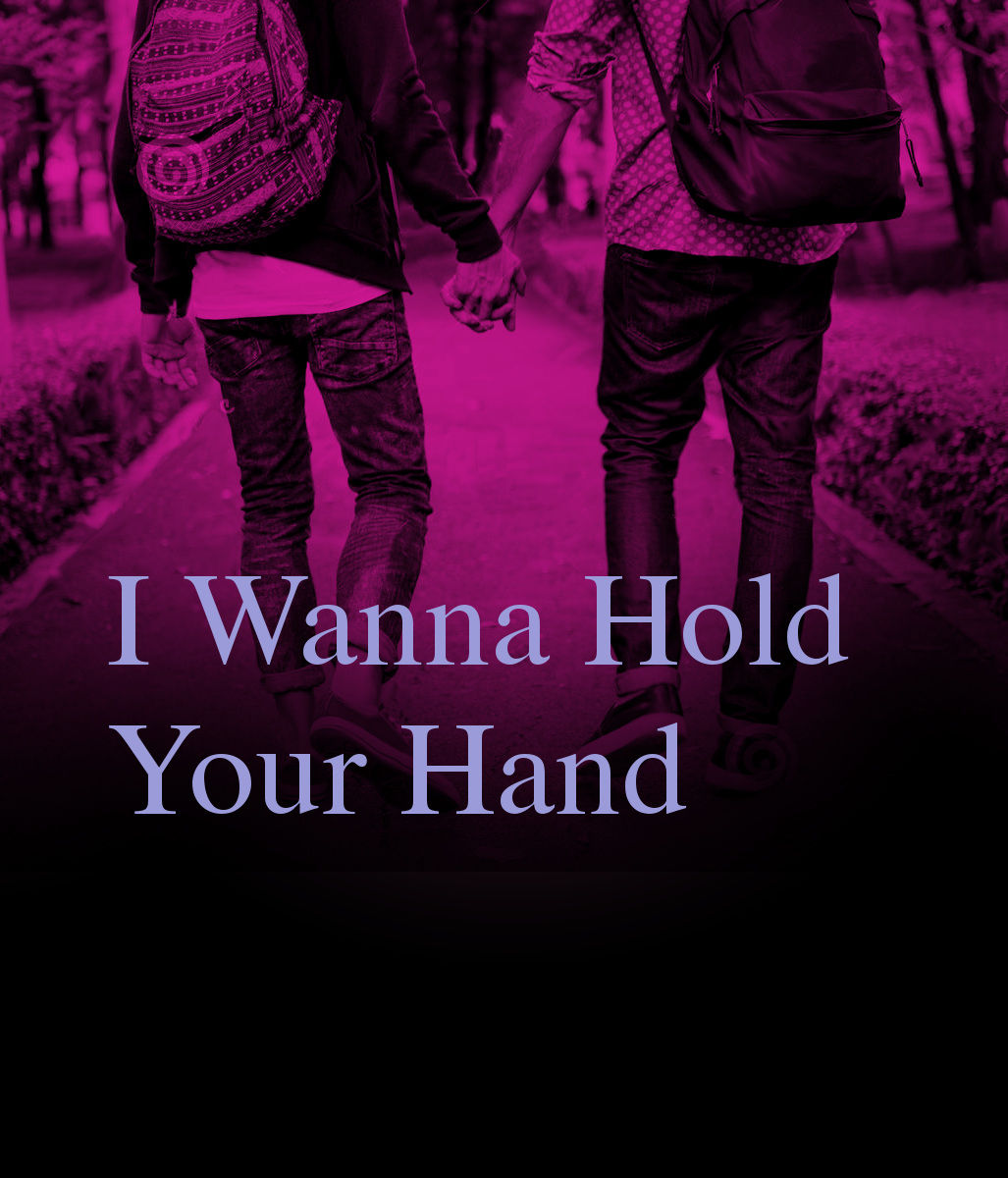 I WANNA HOLD YOUR HAND