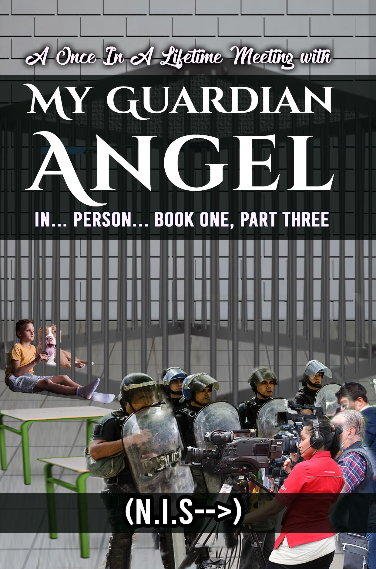 A ONCE IN A LIFETIME MEETING WITH MY GUARDIAN ANGEL... IN... PERSON... BOOK ONE, PART THREE