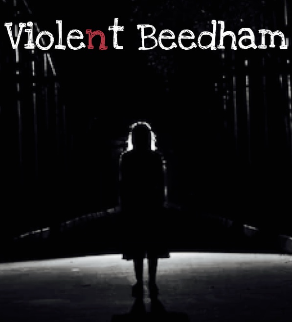 VIOLENT BEEDHAM