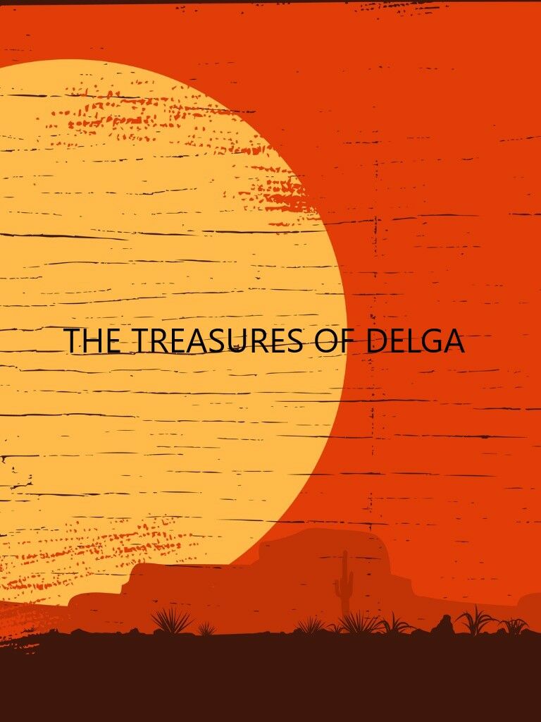 THE TREASURES OF DELGA