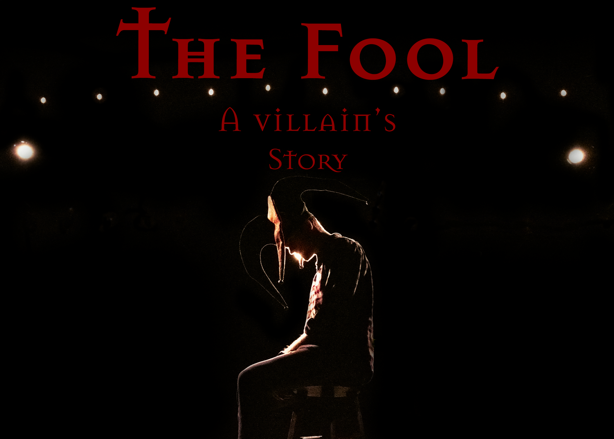 THE FOOL | A VILLAIN'S STORY