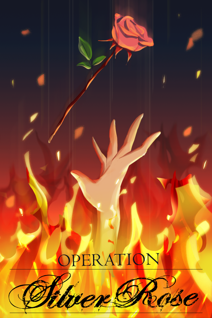 OPERATION: SILVER ROSE