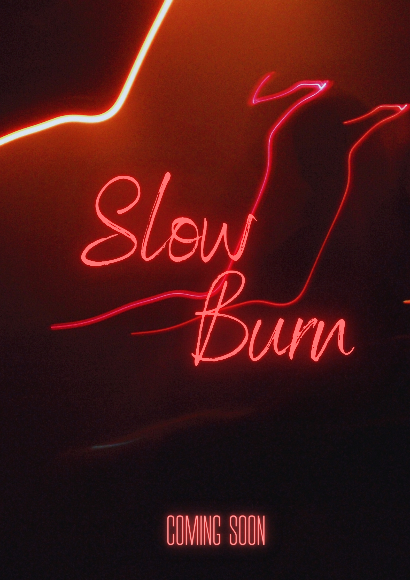 SLOW BURN