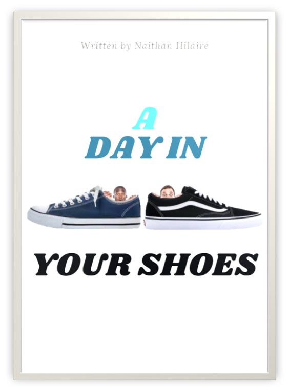 A DAY IN YOUR SHOES