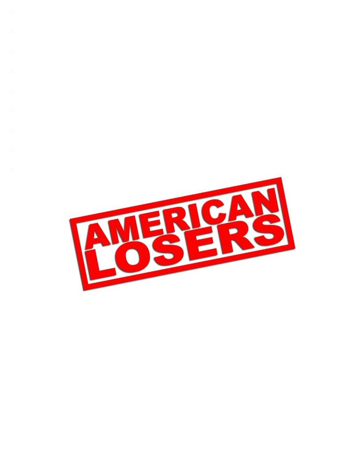 AMERICAN LOSERS