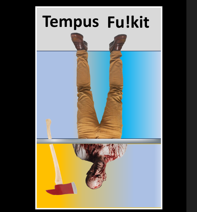 TEMPUS FU*IT