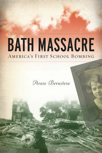 BATH MASSACRE: AMERICA'S FIRST SCHOOL BOMBING