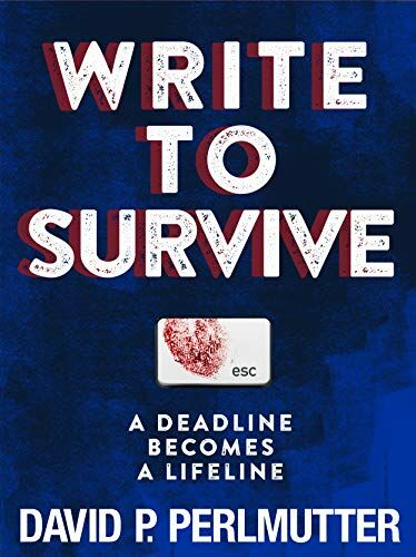 WRITE TO SURVIVE (BOOK TWO) CRIME FICTION TRILOGY WHICH READERS WANT TO SEE AS A TV SERIES.