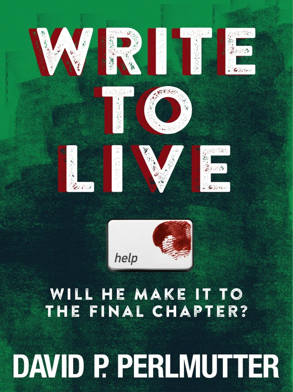 WRITE TO LIVE (BOOK THREE) CRIME FICTION TRILOGY WHICH READERS WANT TO SEE AS A TV SERIES.