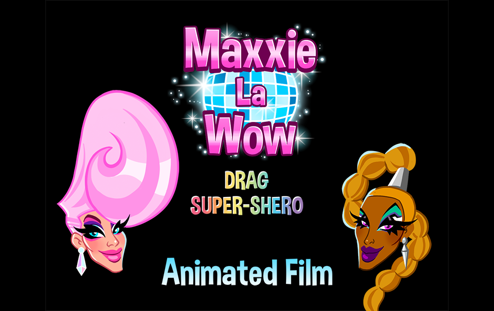 MAXXIE LAWOW: DRAG SUPER-SHERO