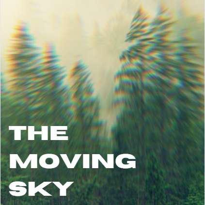 THE MOVING SKY: CHAPTER THREE OF THE BLUE AGE