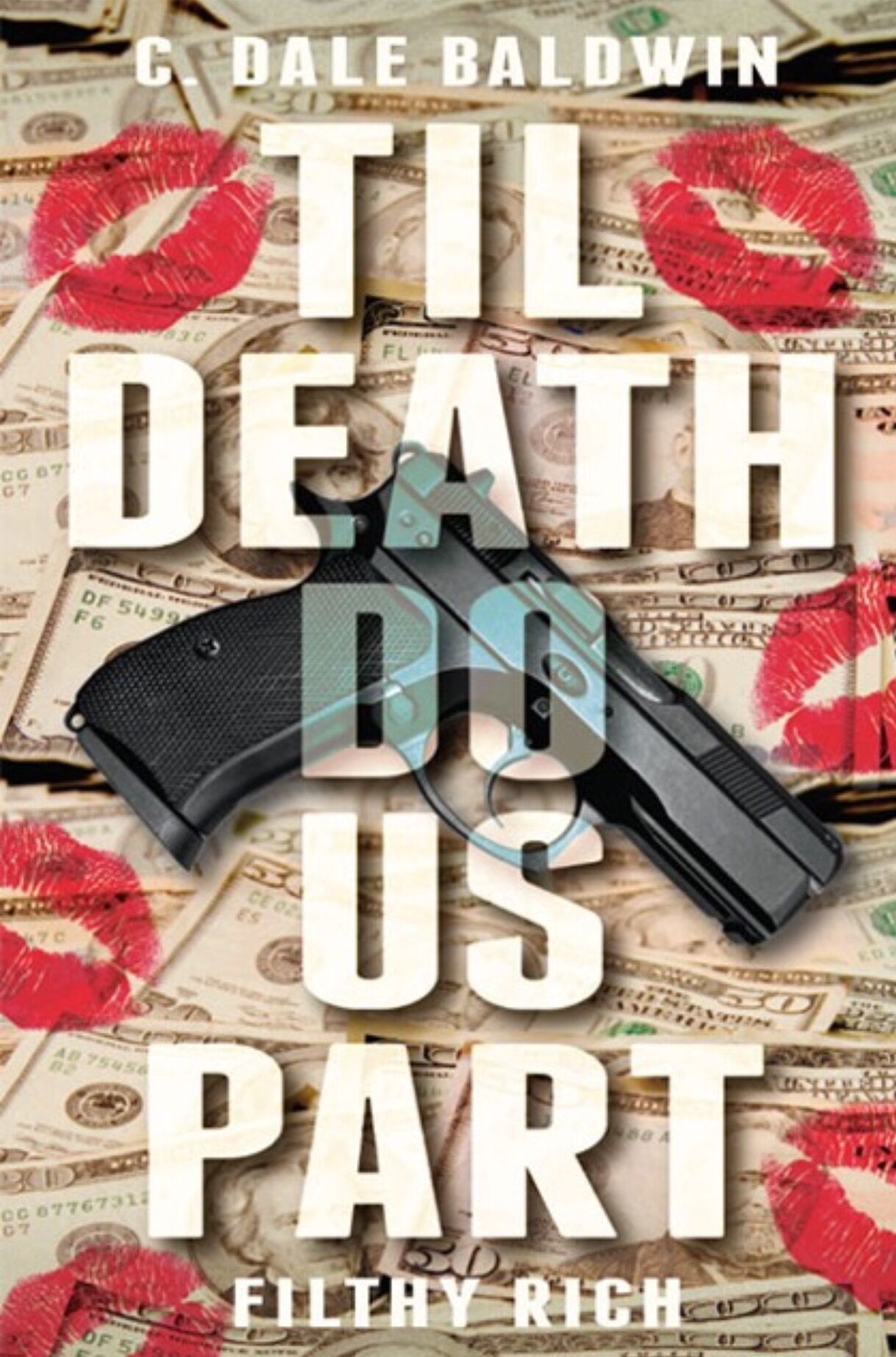TIL DEATH DO US PART, FILTHY RICH