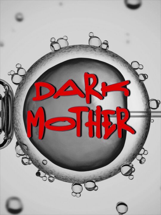 DARK MOTHER