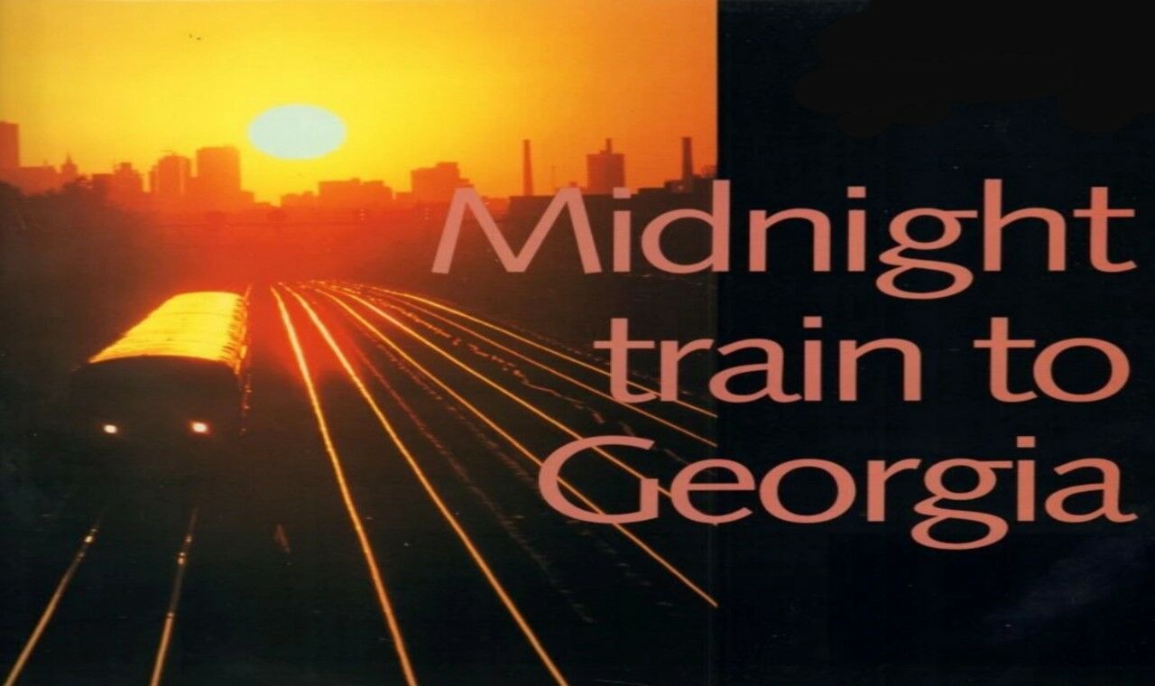 MIDNIGHT TRAIN TO GEORGIA