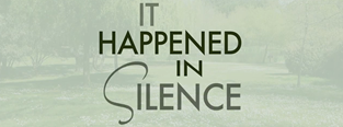 IT HAPPENED IN SILENCE