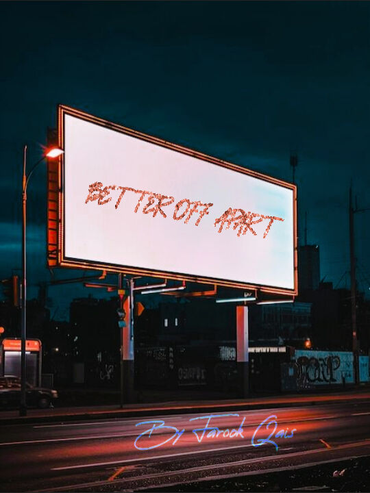BETTER OFF APART