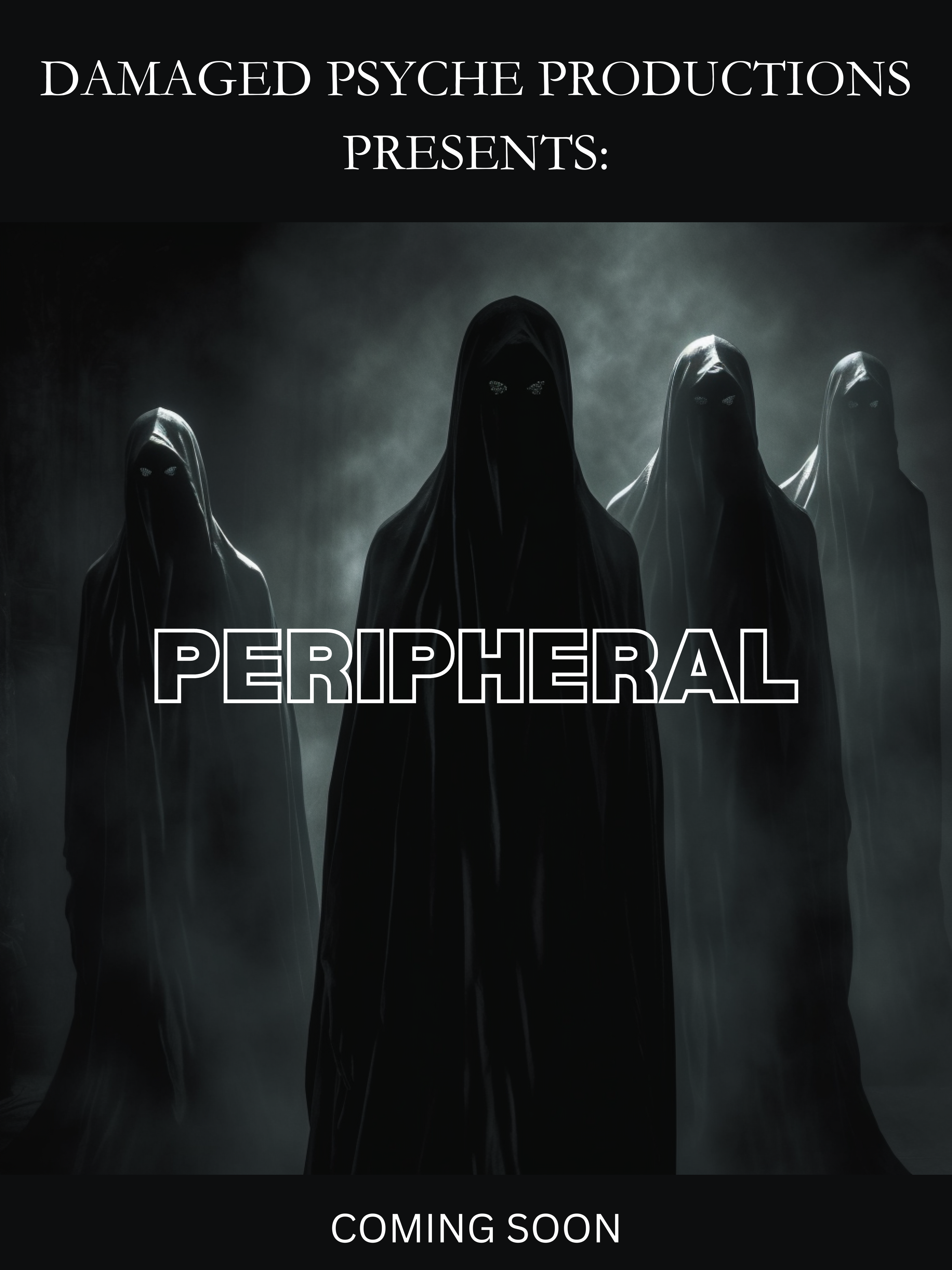 PERIPHERAL (AKA - THE DARK ONES)