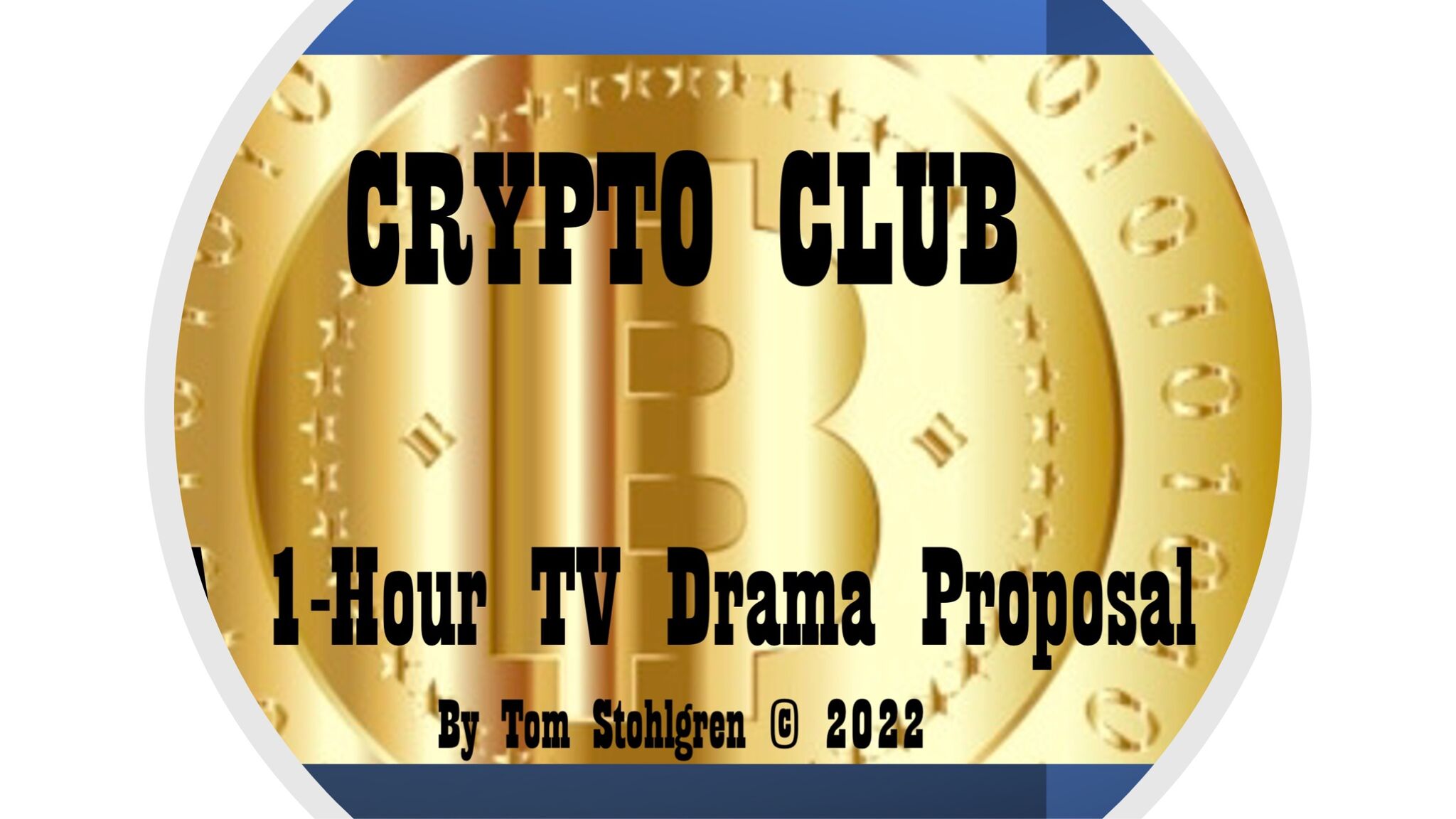 CRYPTO CLUB (A 1-HR TV CRIME-DRAMA)