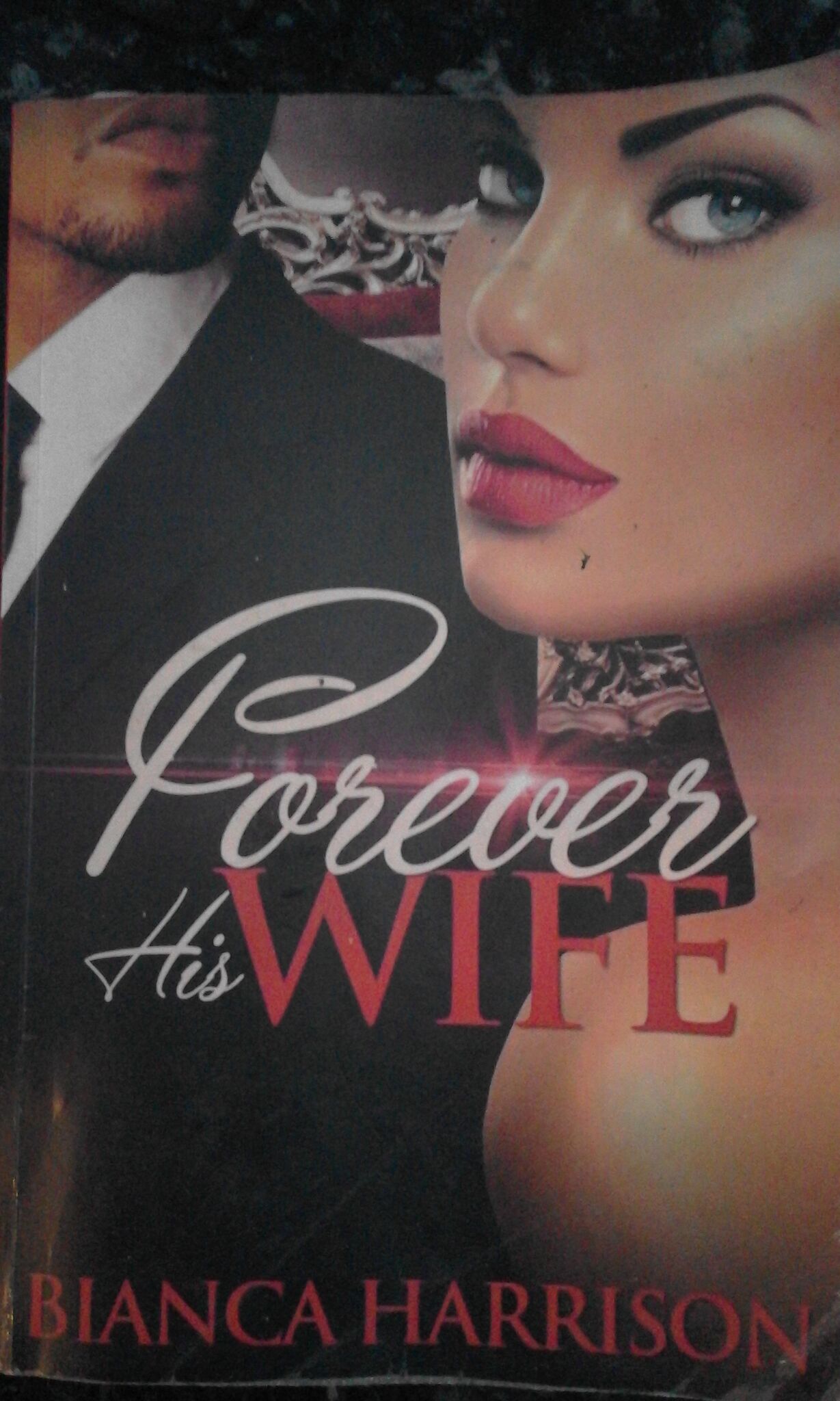  FOREVER HIS WIFE  ( TWO PART CHARACTER DRIVEN LIMITED SERIES BASED ON THE NOVEL OF THE SAME TITLE) 