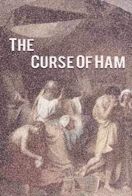 THE CURSE OF HAM