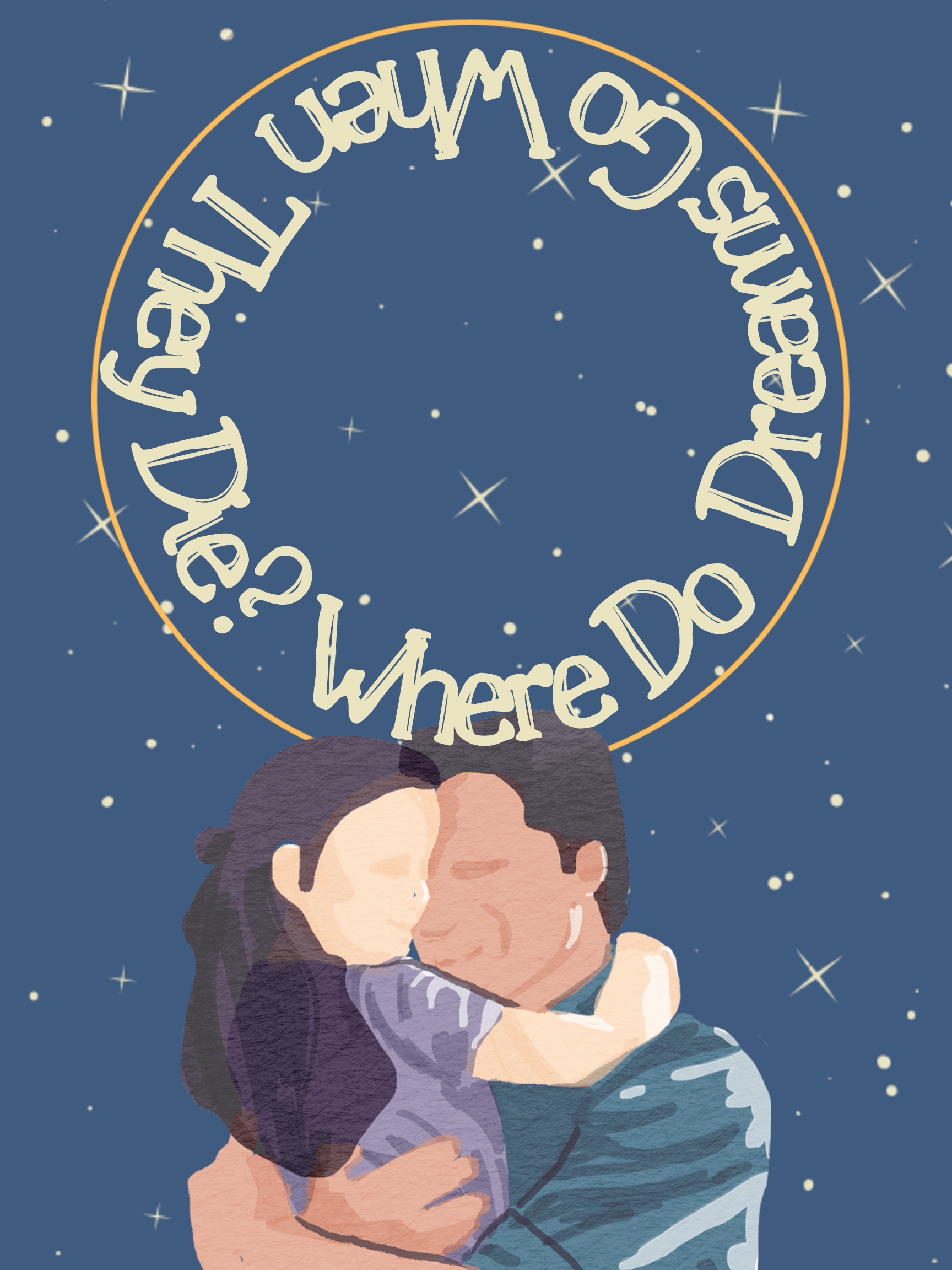 WHERE DO DREAMS GO WHEN THEY DIE?