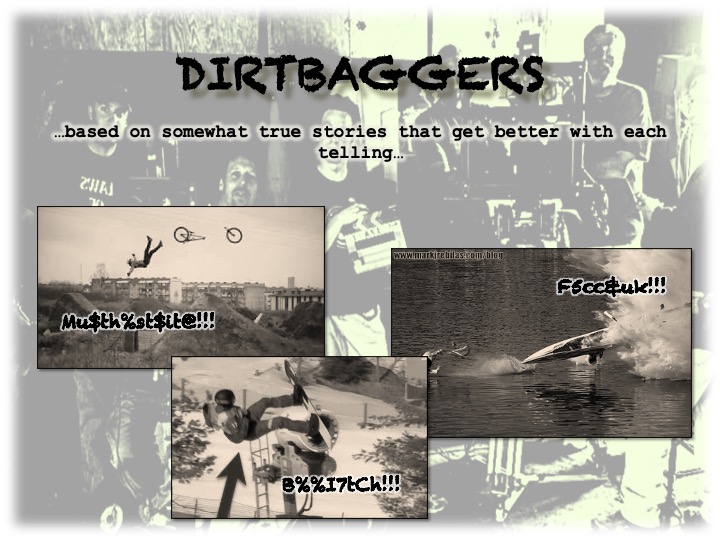 DIRTBAGGERS