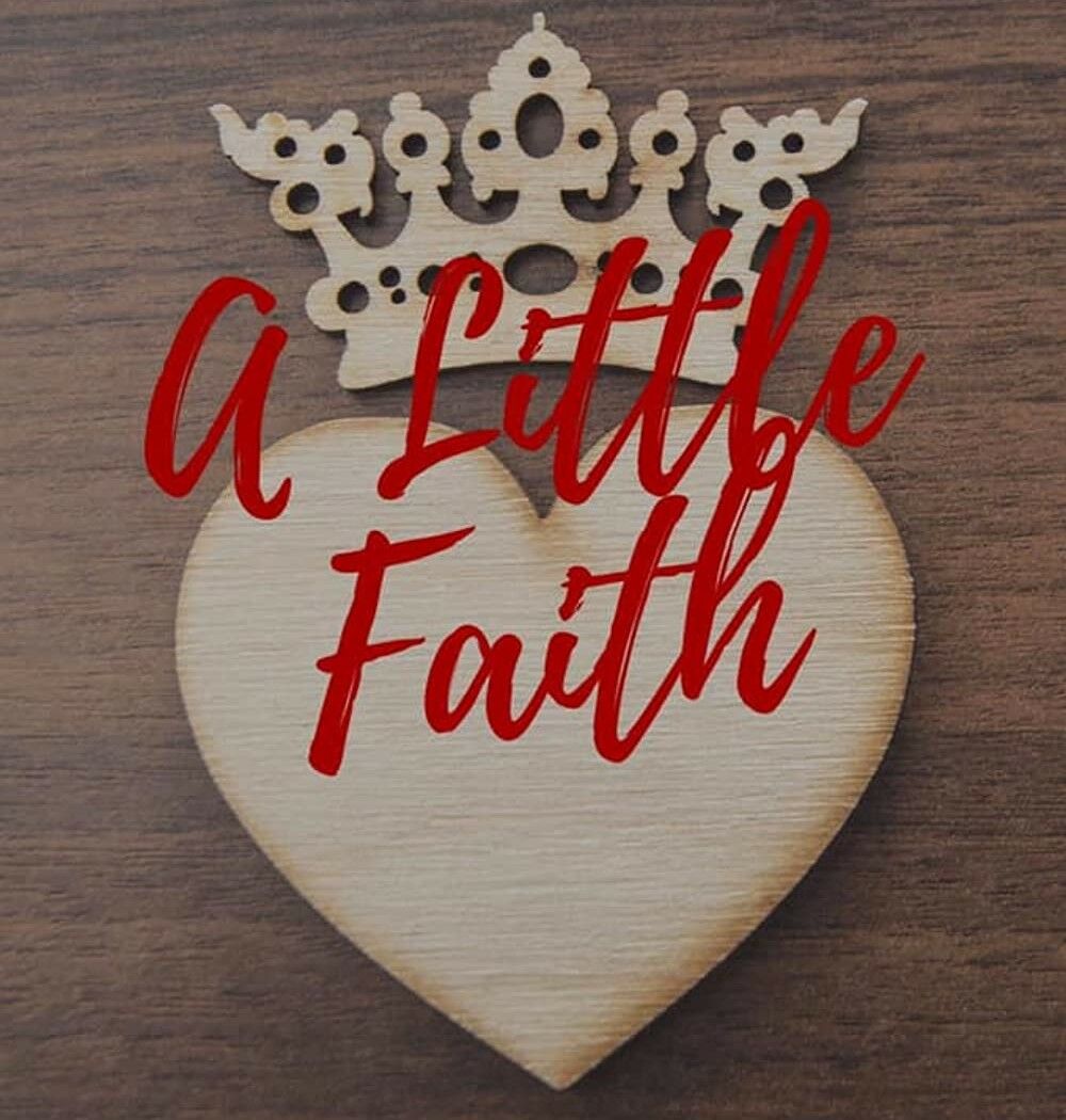 A LITTLE FAITH