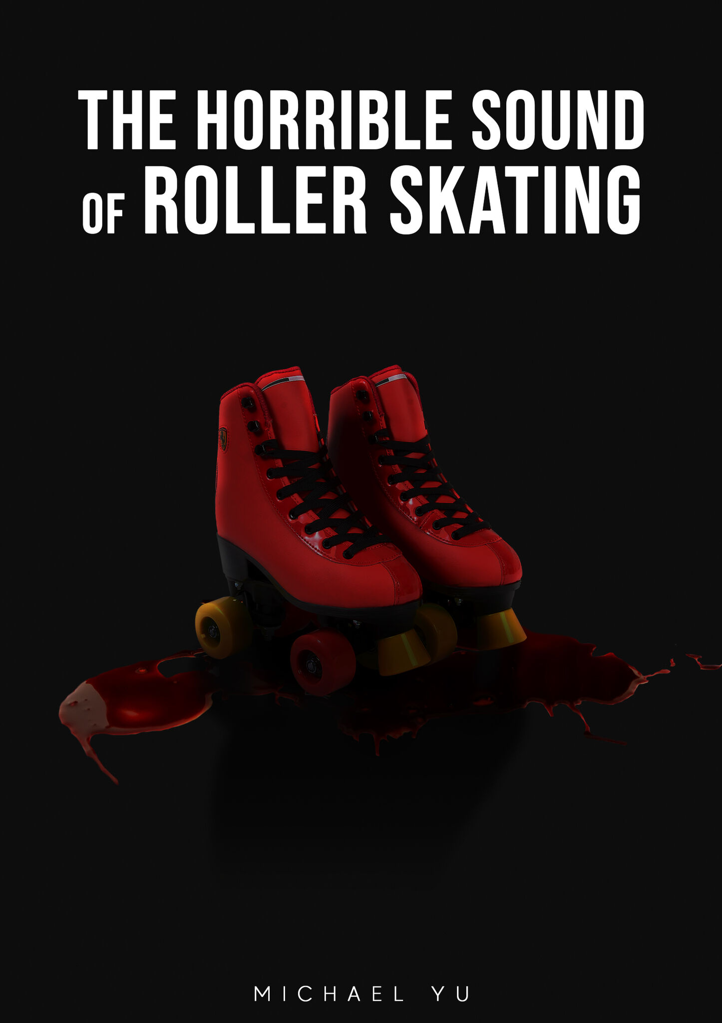 THE HORRIBLE SOUND OF ROLLER SKATING 