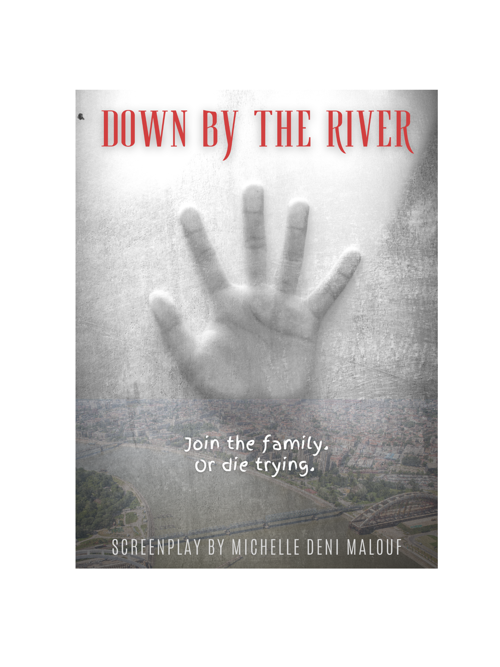 DOWN BY THE RIVER