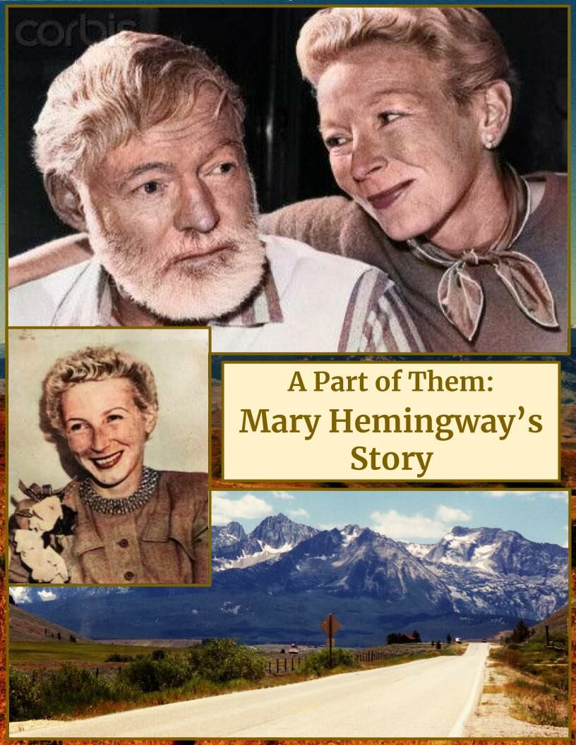 A PART OF THEM: MARY HEMINGWAY'S STORY